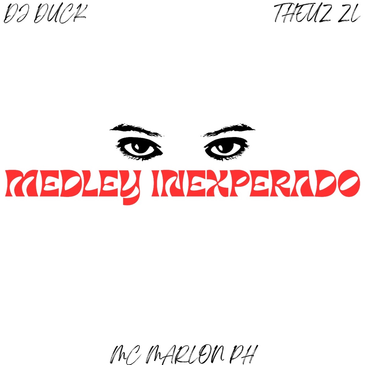 MEDLEY INEXPERADO - Single by THEUZ ZL, MC Marlon PH & DJ DUCK album cover