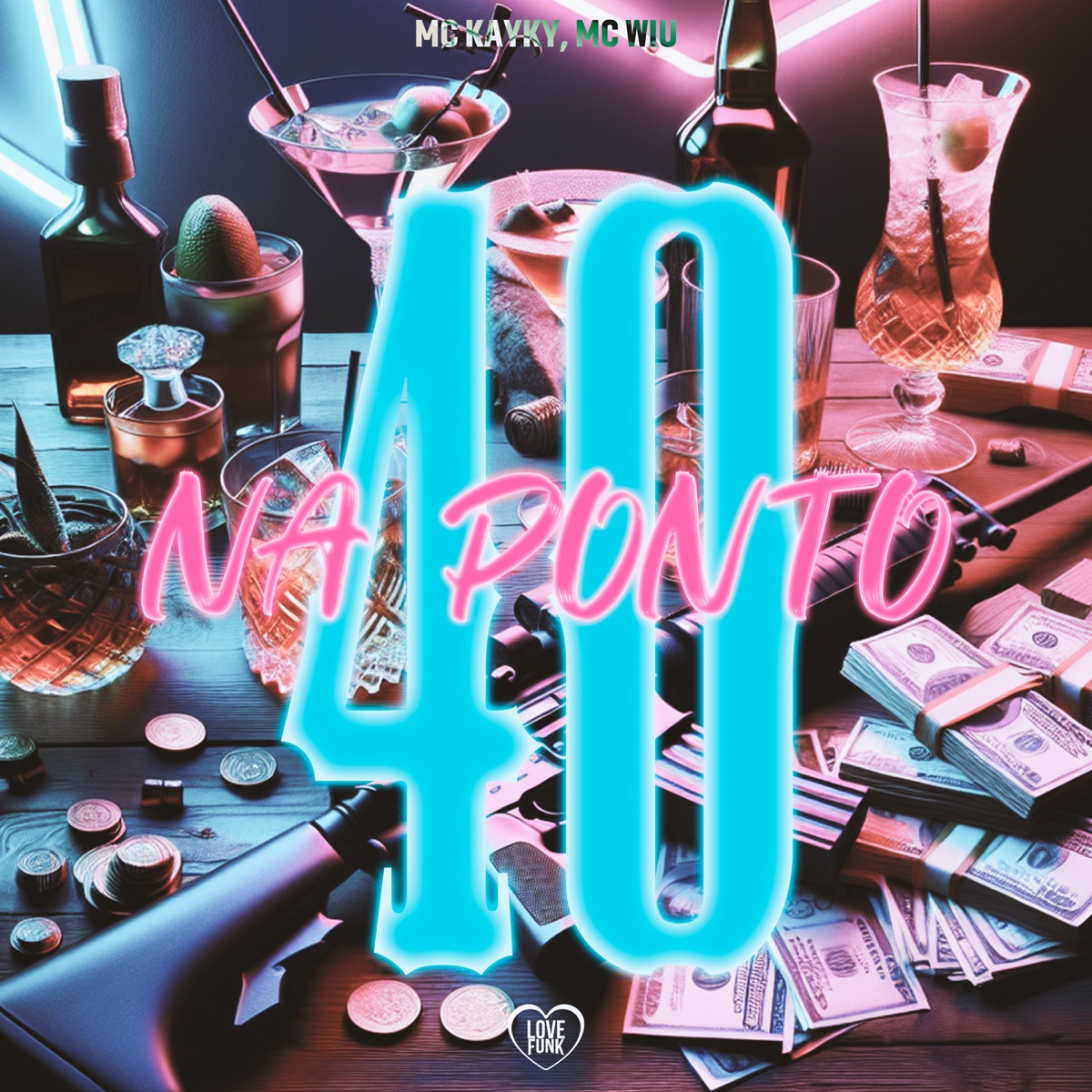Na Ponto 40 - Single by Mc Kayky, Love Funk & MC Wiu album cover