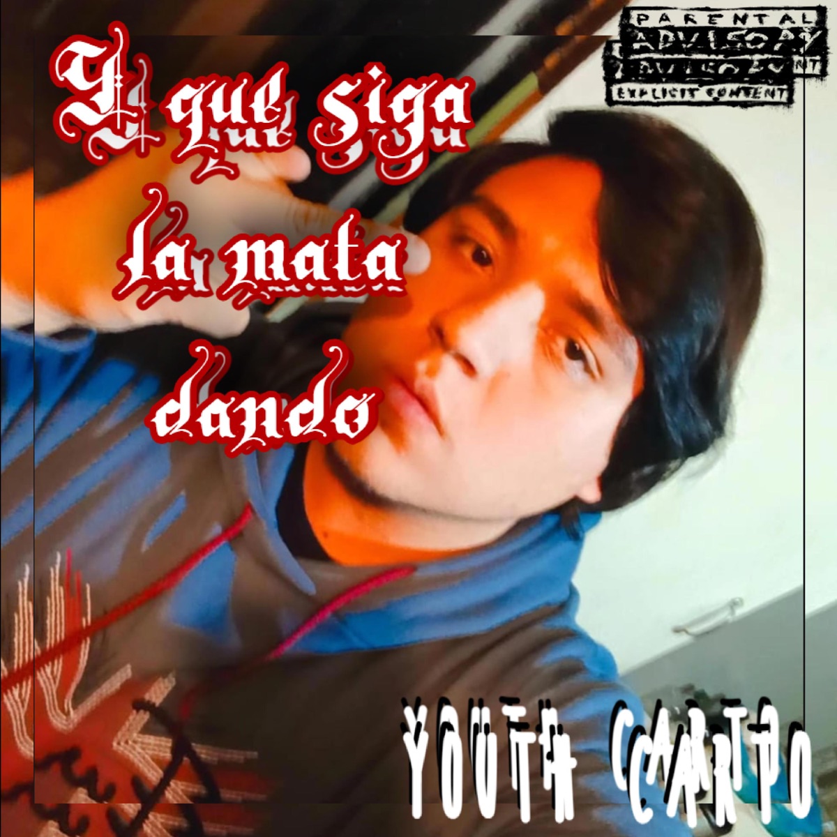 Y Q SIGA LA MATA DANDO - Single by YOUTH CARTO album cover