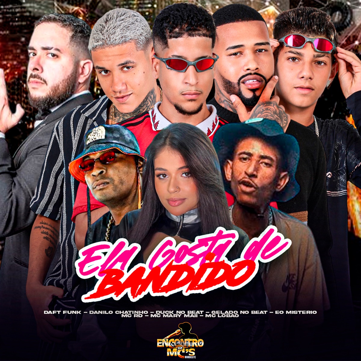 Ela Gosta de Bandido (feat. Danilo Chatinho, MC Lobão, MC RD & Mc Mary Maii) - Single by Duck no Beat, DAFT FUNK, Gelado No Beat & Eo Misterio album cover