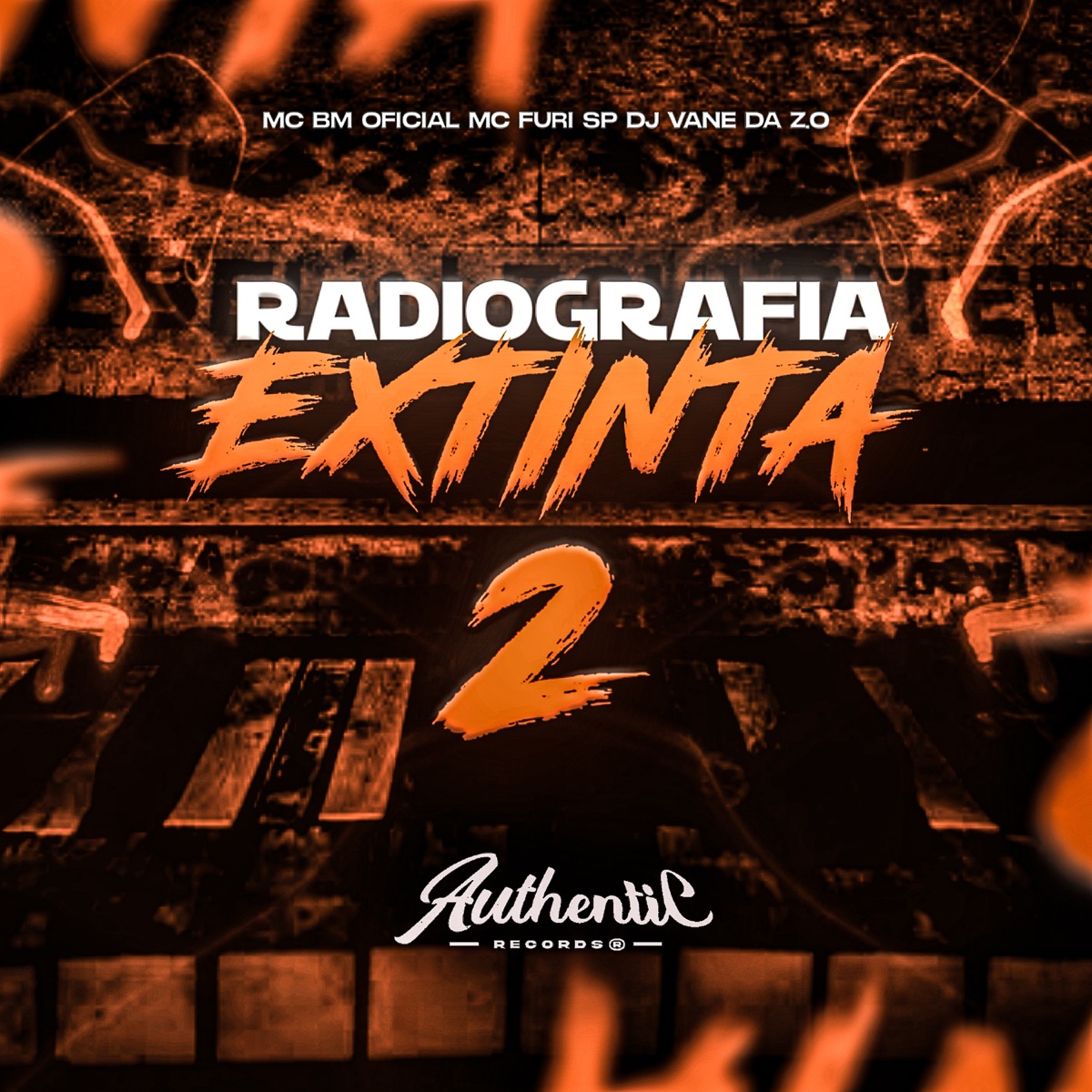 Radiografia Extinta 2 (feat. MC FURI SP) - Single by DJ VANE DA Z.Ø & MC BM OFICIAL album cover