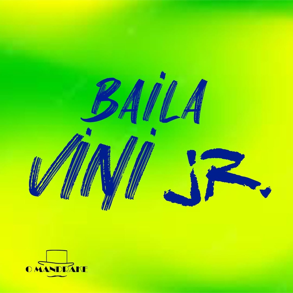 Baila Vini Jr - Single by MC Tevez, Mc Tarapi & O MANDRAKE album cover