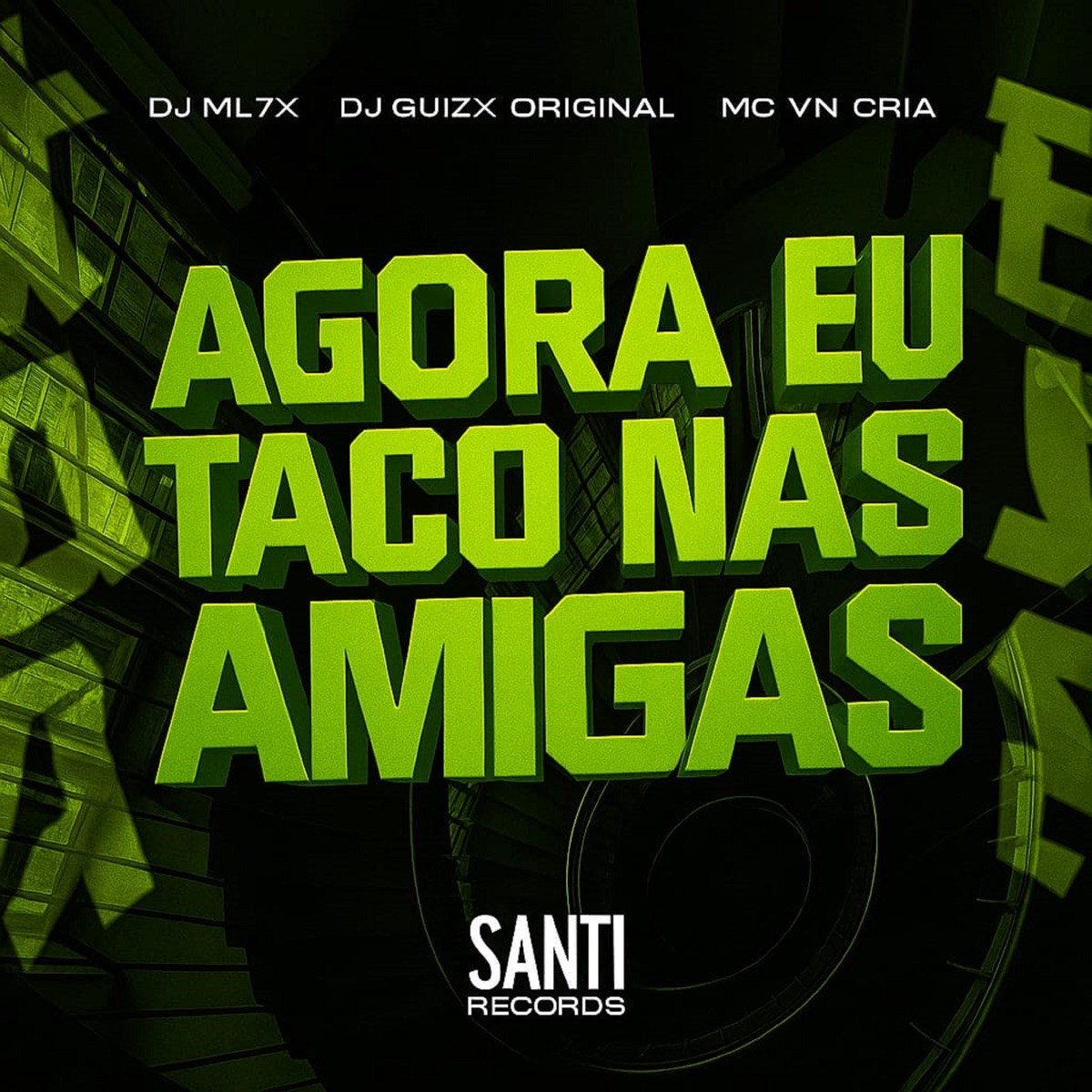 Agora Taco nas Amigas - Single by DJ ML7X, DJ GUIZX ORIGINAL & MC VN Cria album cover