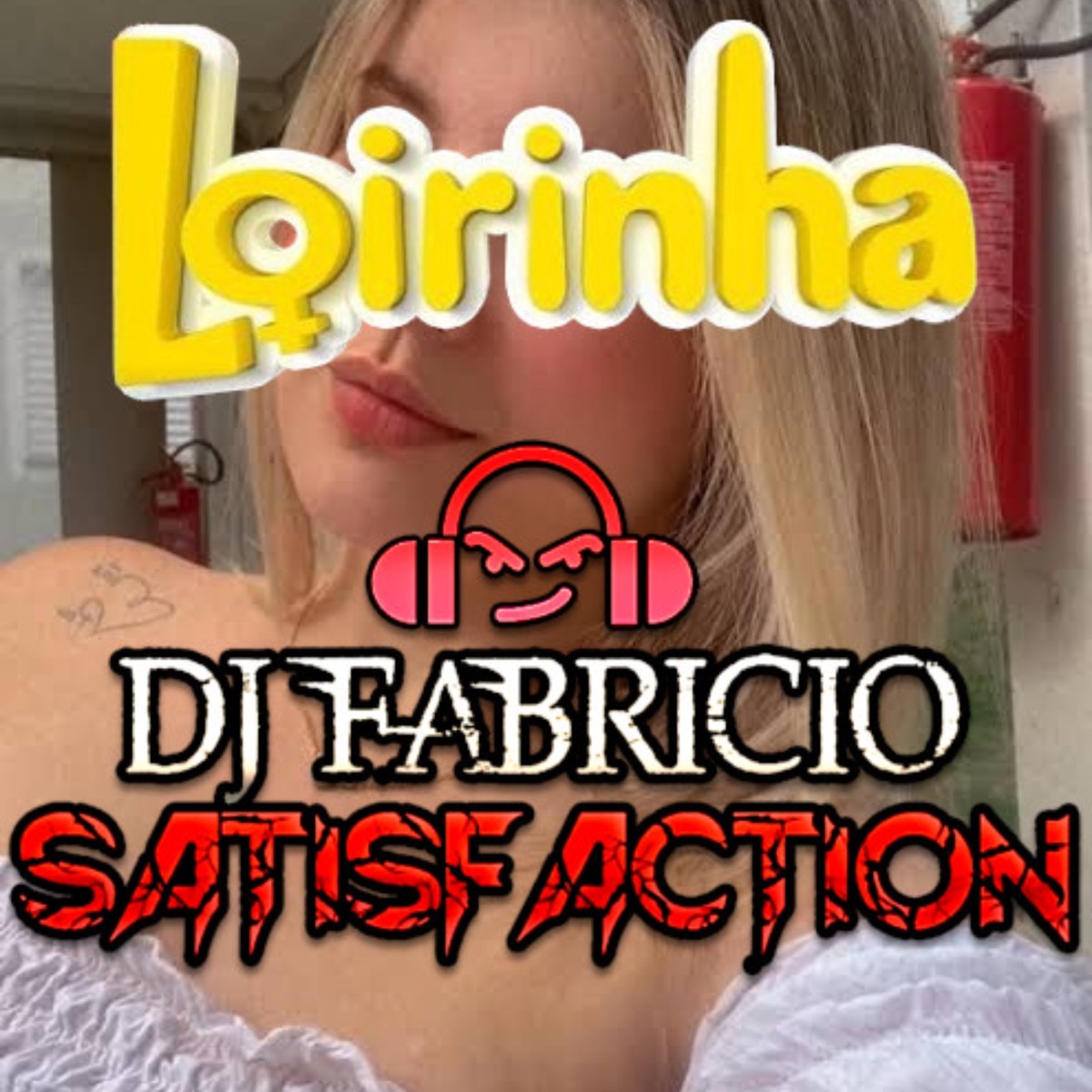 Loirinha (Remix) [feat. SDINEY] - Single by DJ FABRICIO SATISFACTION & STILLO POP SOM album cover