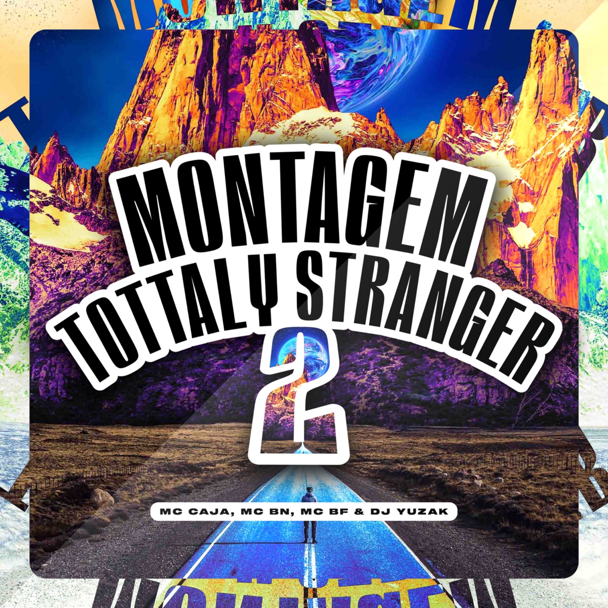 Montagem Totally Stranger 2 - Single by MC Caja, MC BN, MC BF & DJ YUZAK album cover