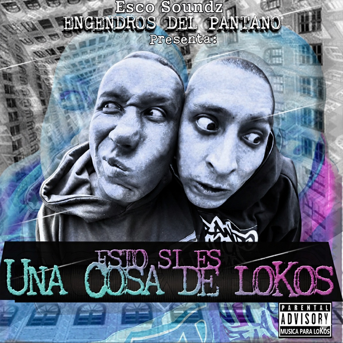 Esto Si Es una Cosa de Lokos by Engendros Del Pantano & Esco Soundz album cover