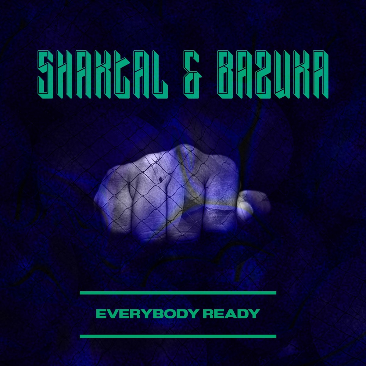 Everybody Ready - Single by SHAKTAL & Bazuka Live album cover