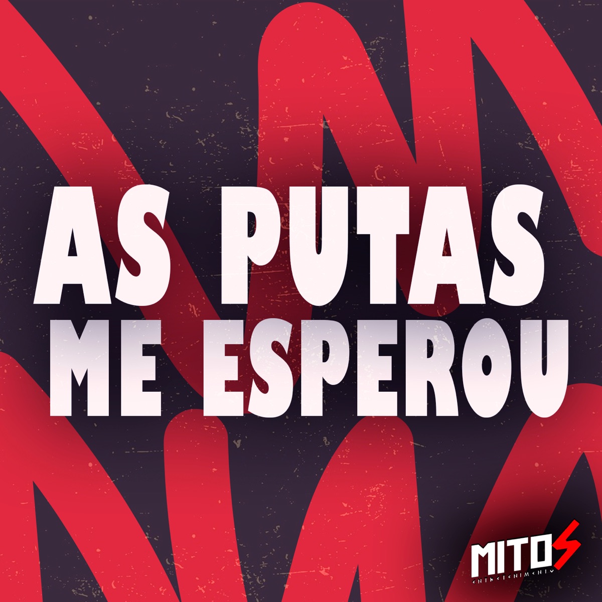 As Putas Me Esperou - Single by DJ Vitinho BR, MC Pipokinha, MC PETT & MITOS ENTRETENIMENTO album cover