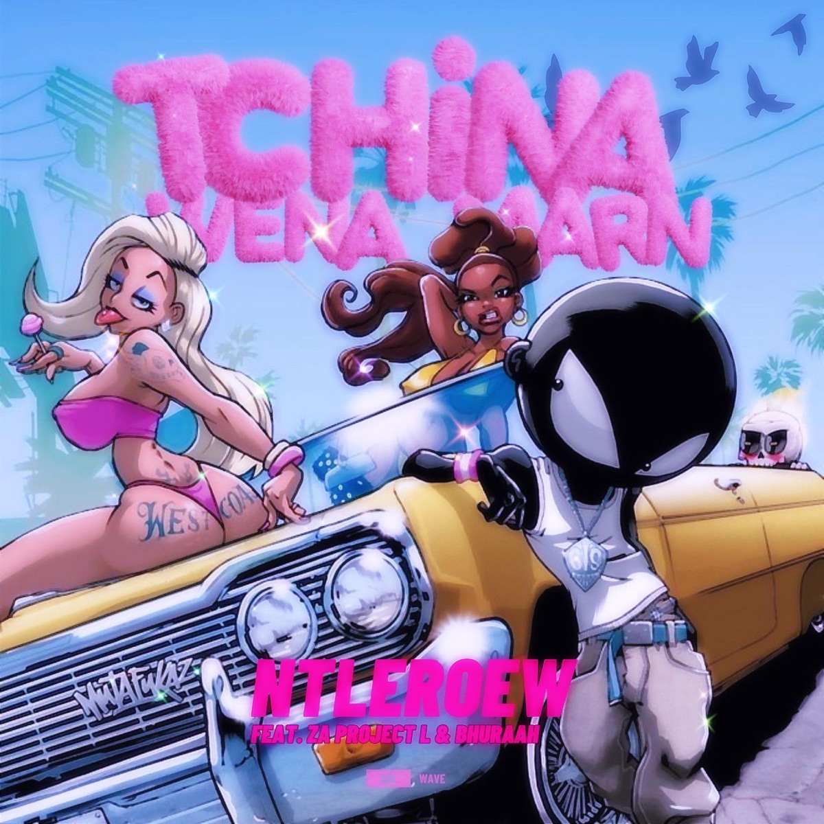 Tchina Wena Marn (feat. ZA_Project_L & Bhuraah) - Single by Ntleroew album cover