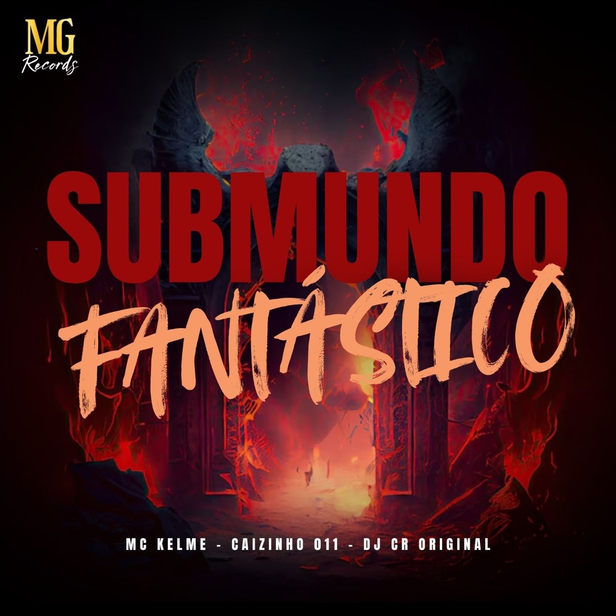 Submundo Fantastico - Single by DJ CR Original, caizinho 011 & MC Kelme album cover