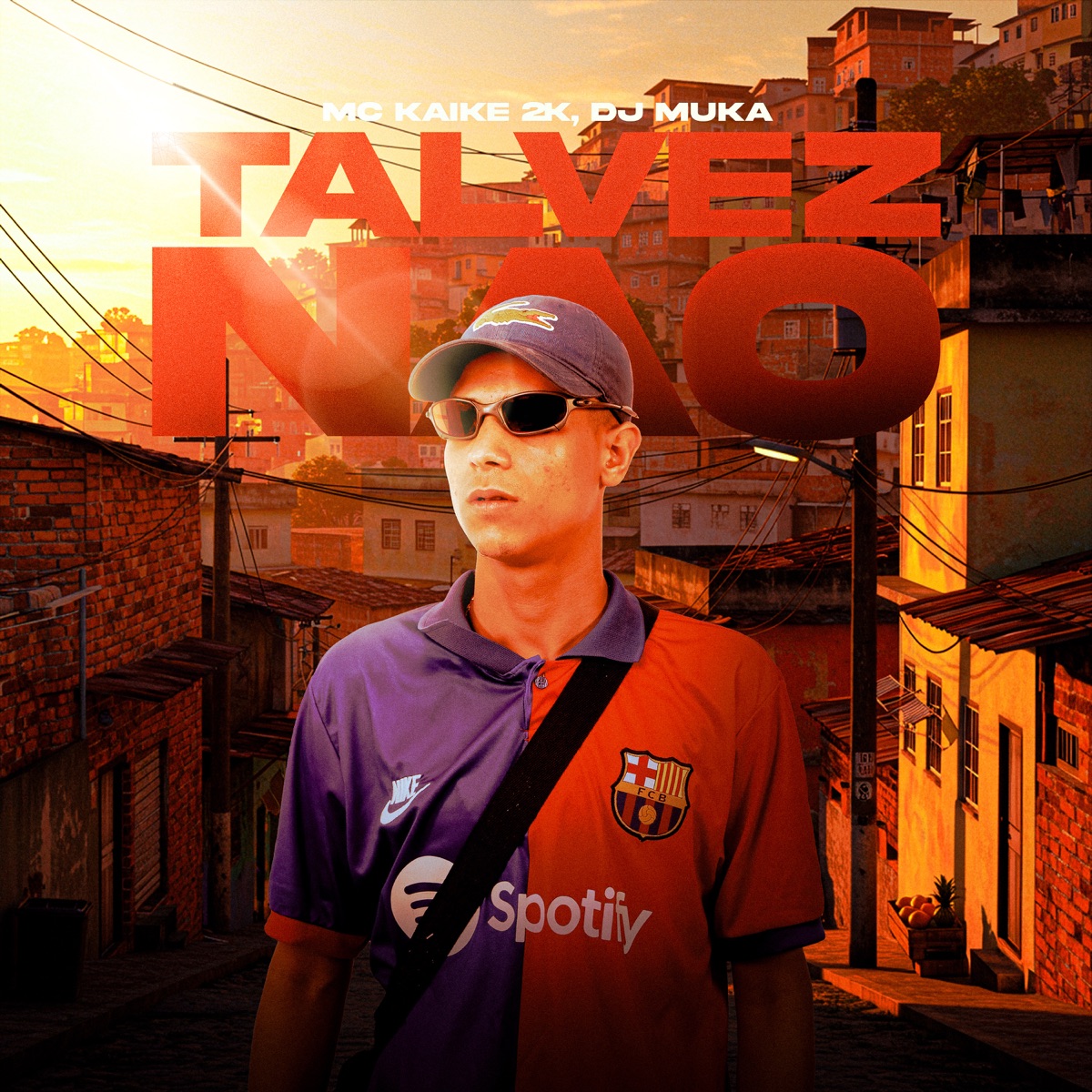 Talvez Não - Single by MC KAIKE 2K & DJ MUKA album cover