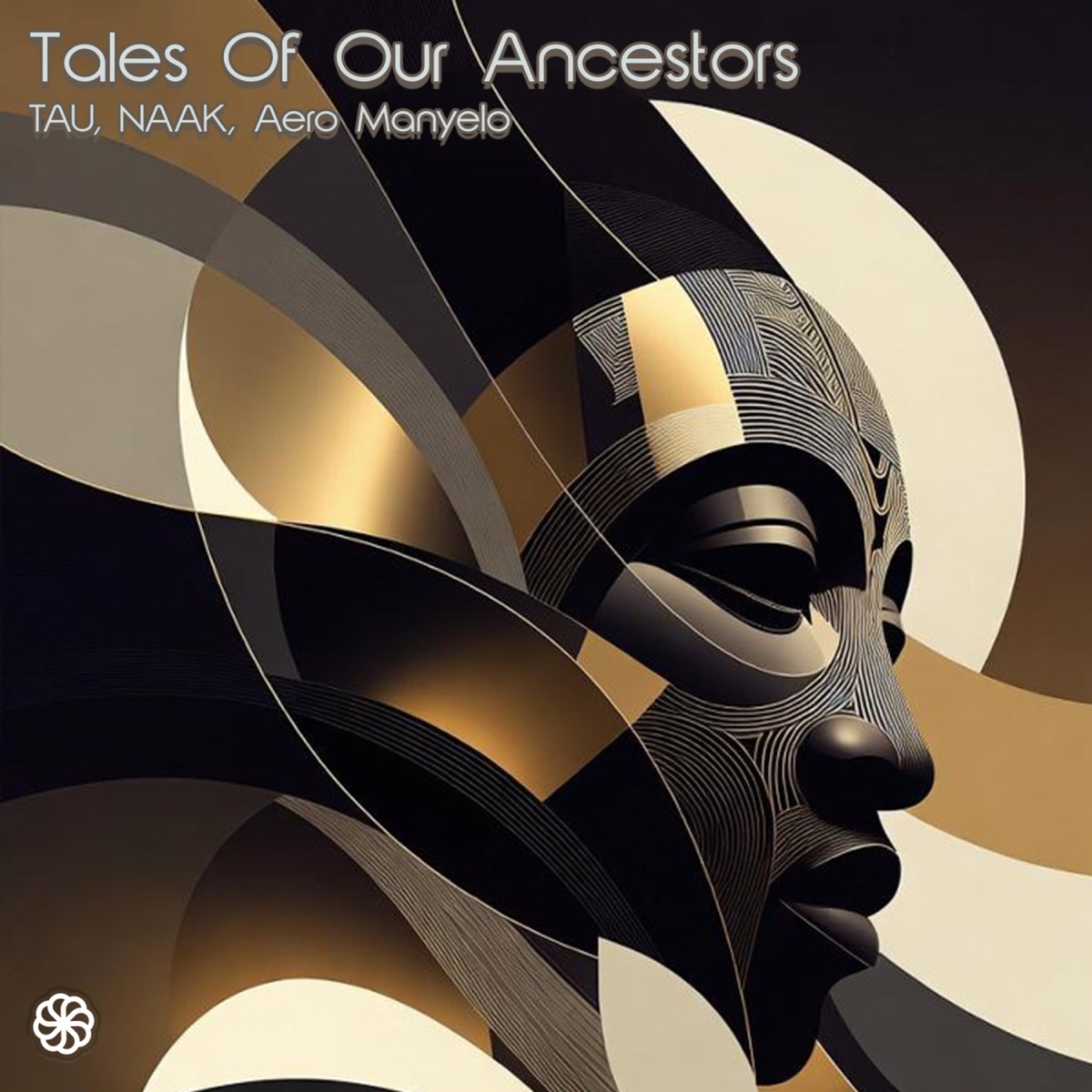 Tales of Our Ancestors - Single by TAU (BW), NAAK & Aero Manyelo album cover