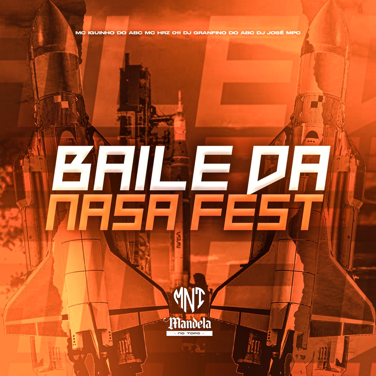 Baile da Nasa Fest (feat. MC HRZ 011) - Single by DJ Granfino Do ABC, MC Iguinho do ABC & DJ JOSE MPC album cover
