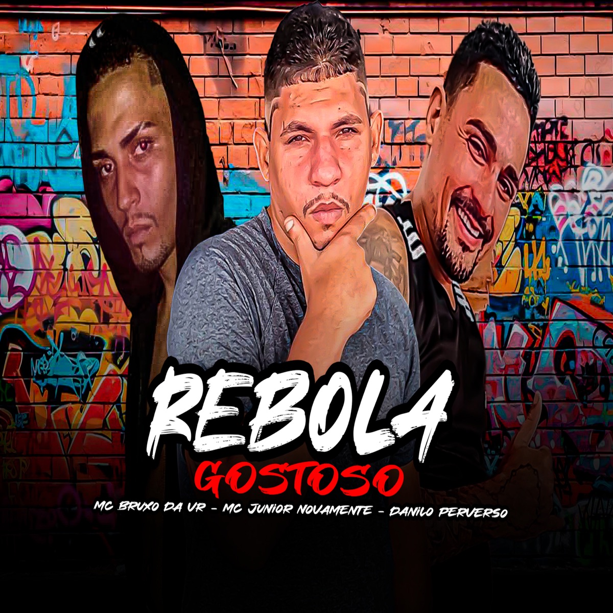 Rebola Gostoso - Single by Danilo Perverso, MC Júnior Novamente & Mc Bruxo da VR album cover