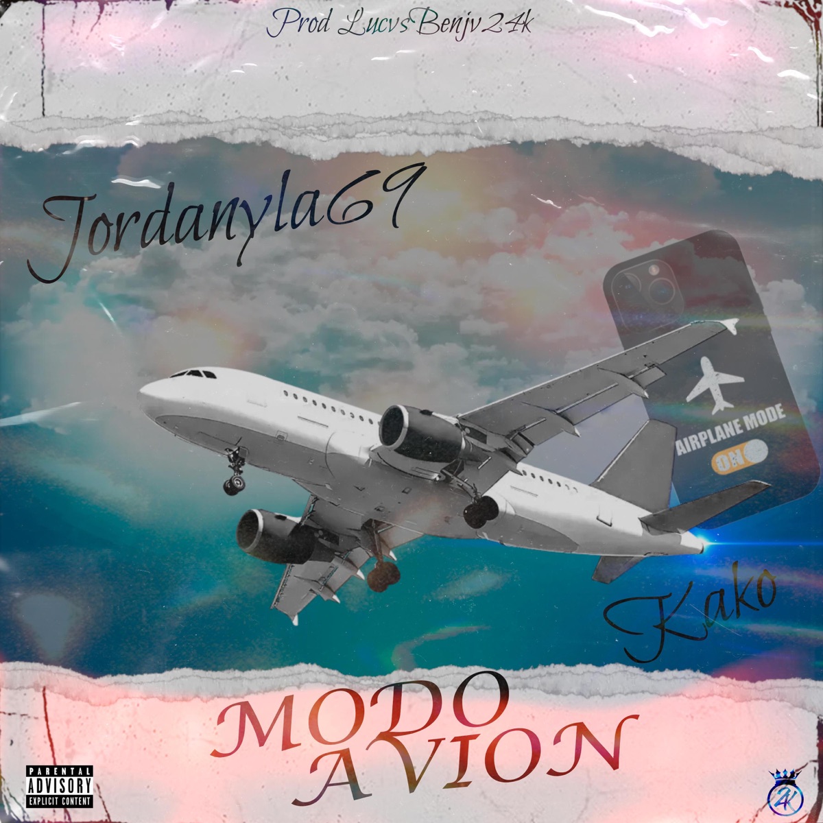Modo Avión (feat. Kako & LucvsBenjv24k) - Single by Jordanyla69 album cover