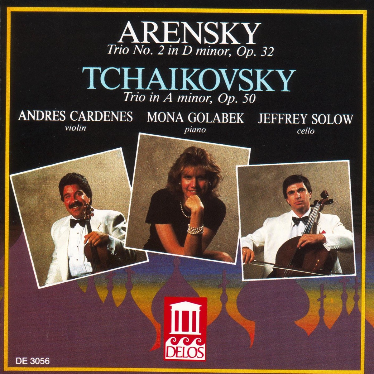 Arensky: Trio No. 2 in D Minor, Op. 32 & Tchaikovsky: Trio in A Minor, Op. 50 by Andrés Cárdenes, Jeffrey Solow & Mona Golabek album cover