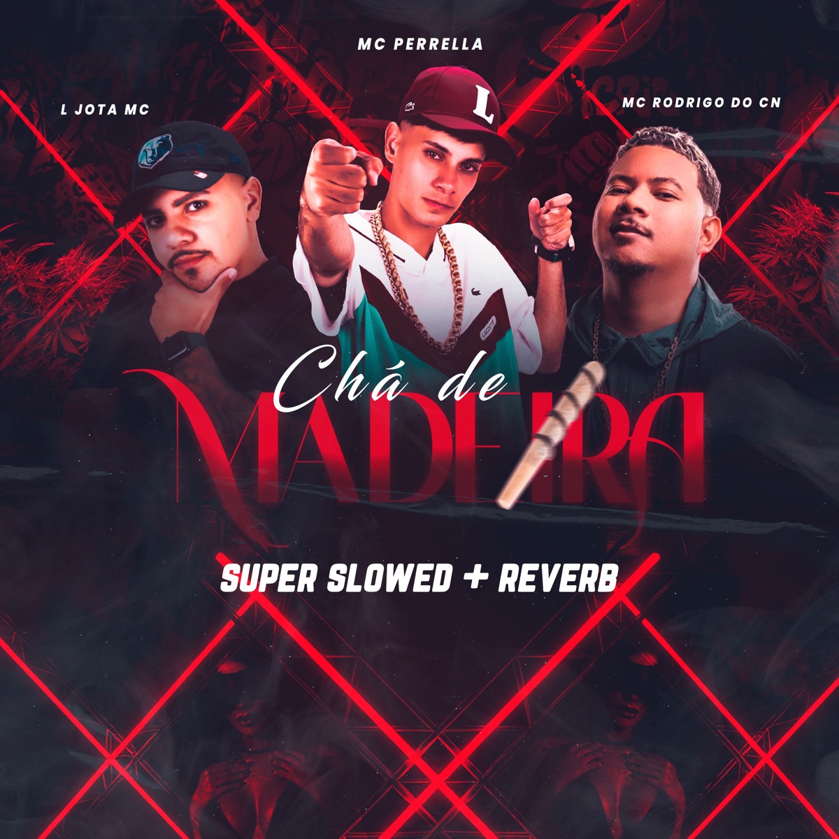 Chá de Madeira (Super Slowed + Reverb) - Single by MC Perrella, L Jota MC & Mc Rodrigo do CN album cover