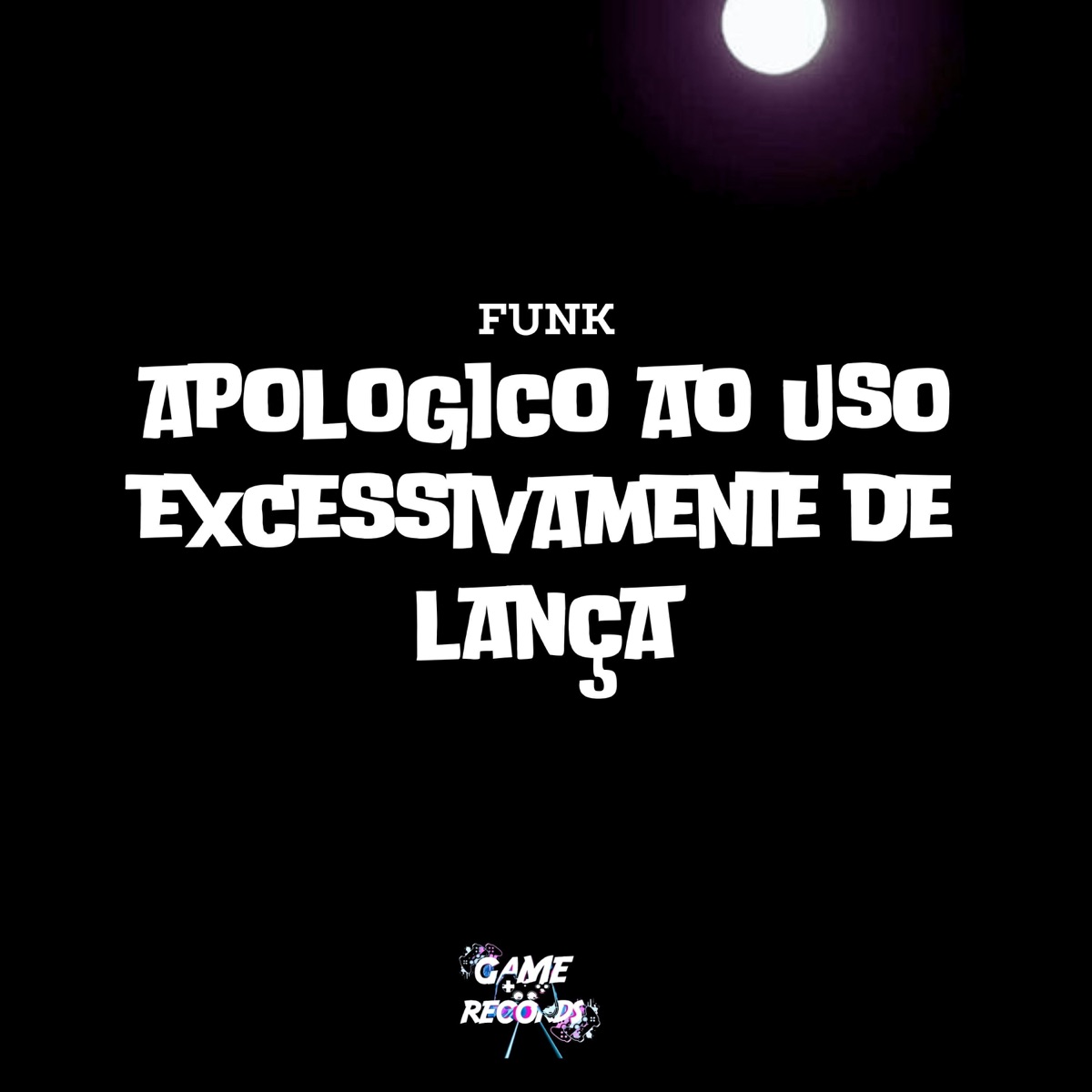 Funk Apologico ao Uso Excessivamente de Lança (feat. Game Records) - Single by DJ MAU MAU GORILA MUTANTE, DJ TRAKA & MC Badola album cover