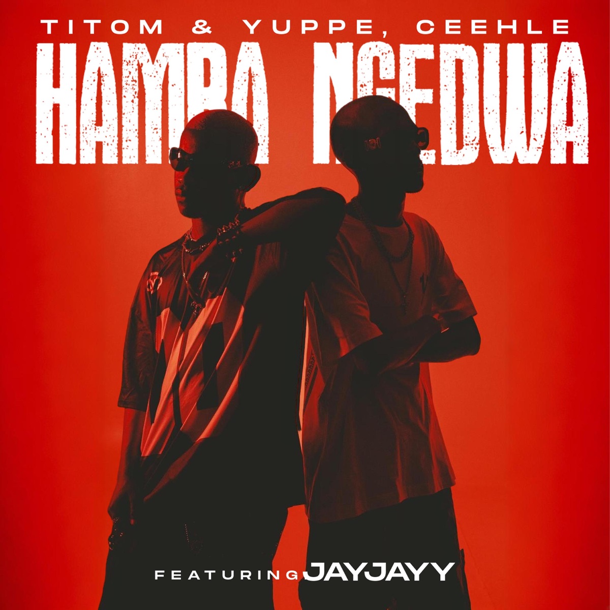 Hamba Ngedwa  (feat. JayJayy) - Single by TitoM, Yuppe & Ceehle album cover