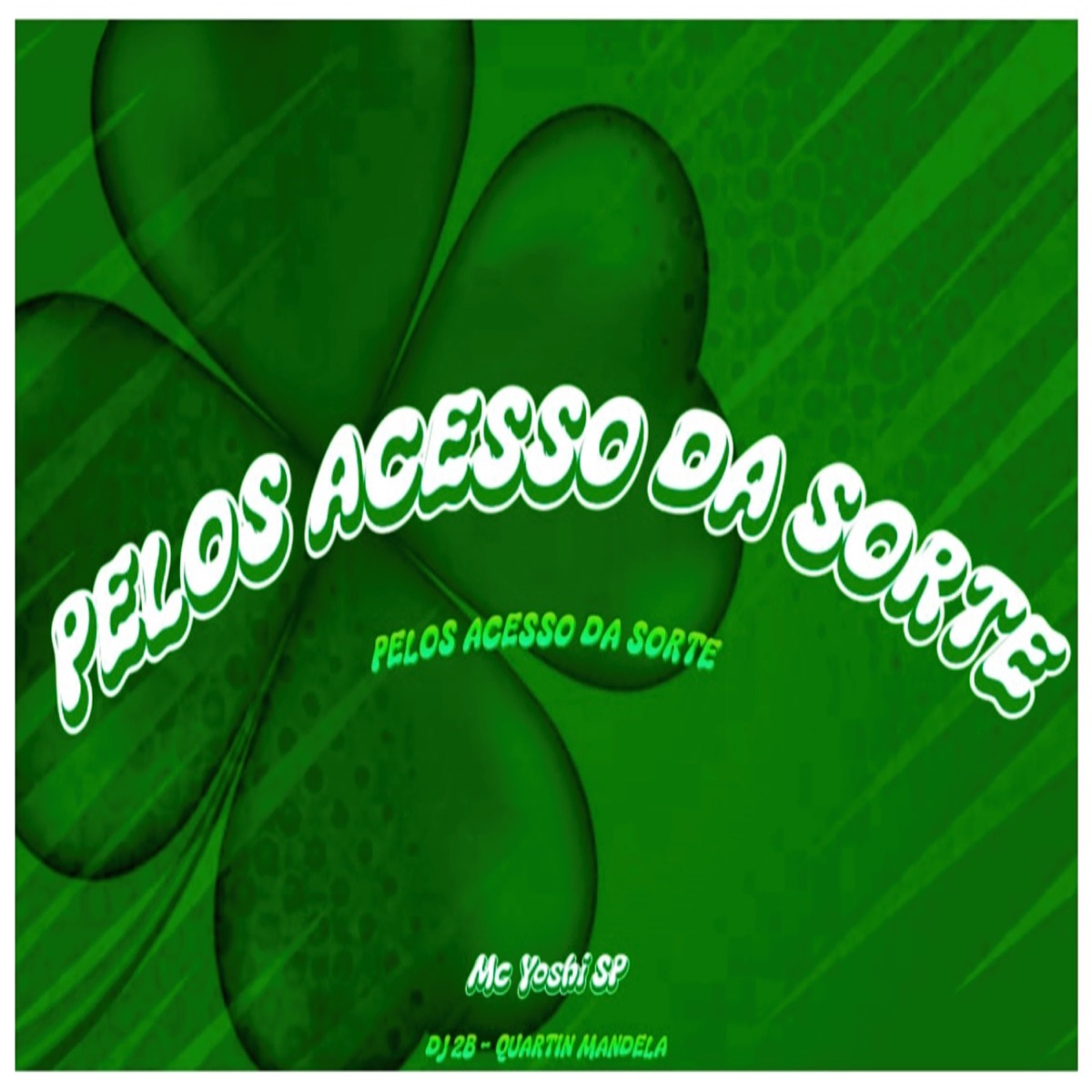 Pelos Acesso da Sorte - Single by Mc Yoshi SP album cover