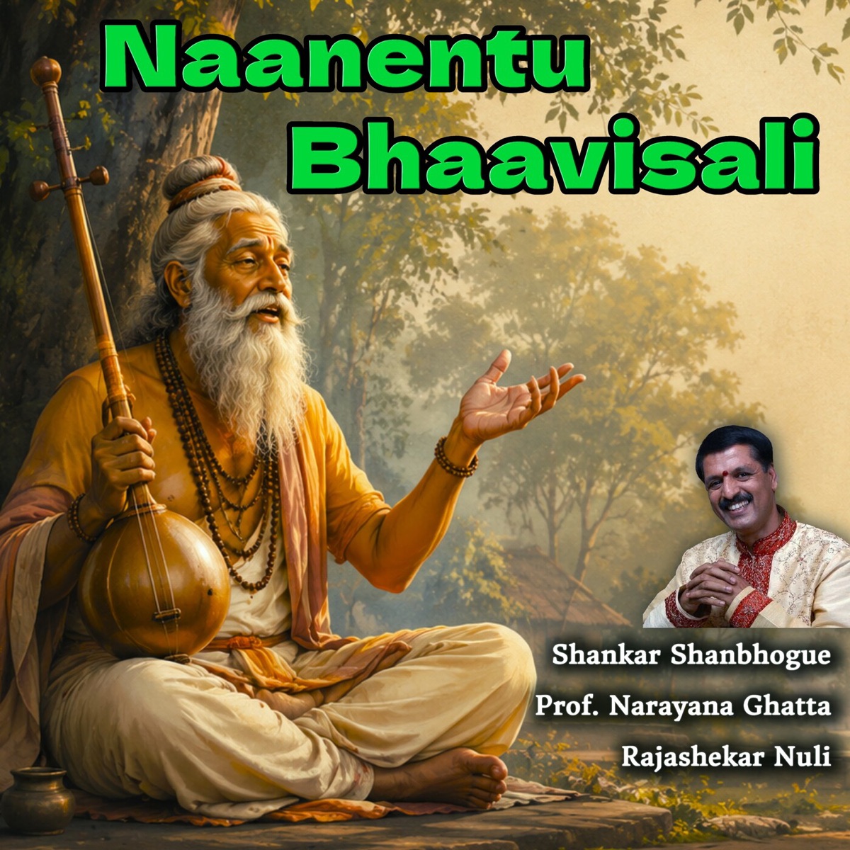 Naanentu Bhaavisali - Single by Shankar Shanbhogue album cover