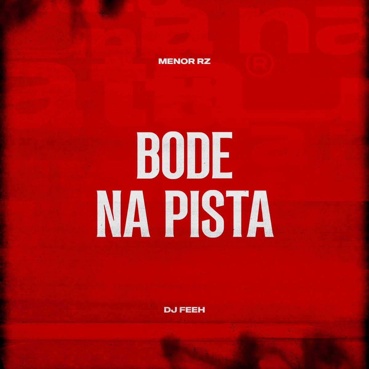 Bode Na Pista (feat. DJ Feeh) - Single by Menor Rz album cover