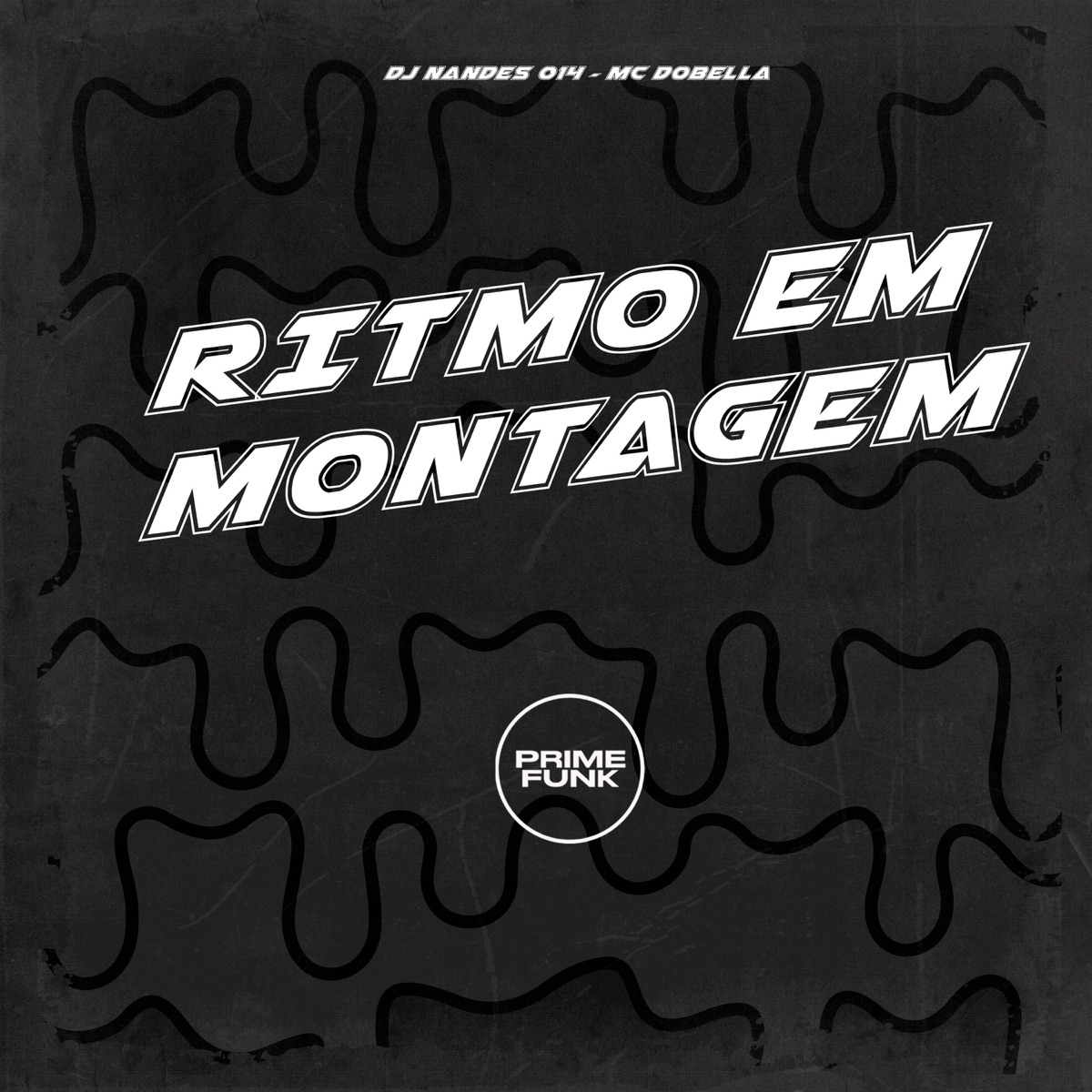 Ritmo em Montagem - Single by DJ NANDES 014, Mc Dobella & Prime Funk album cover