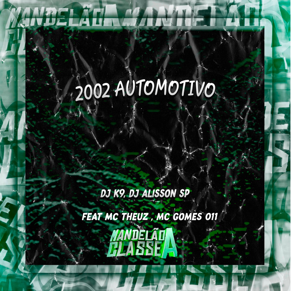 2002 Automotivo (feat. MC Theuz & MC GOMES 011) - Single by DJ K9 & Dj Alisson SP album cover