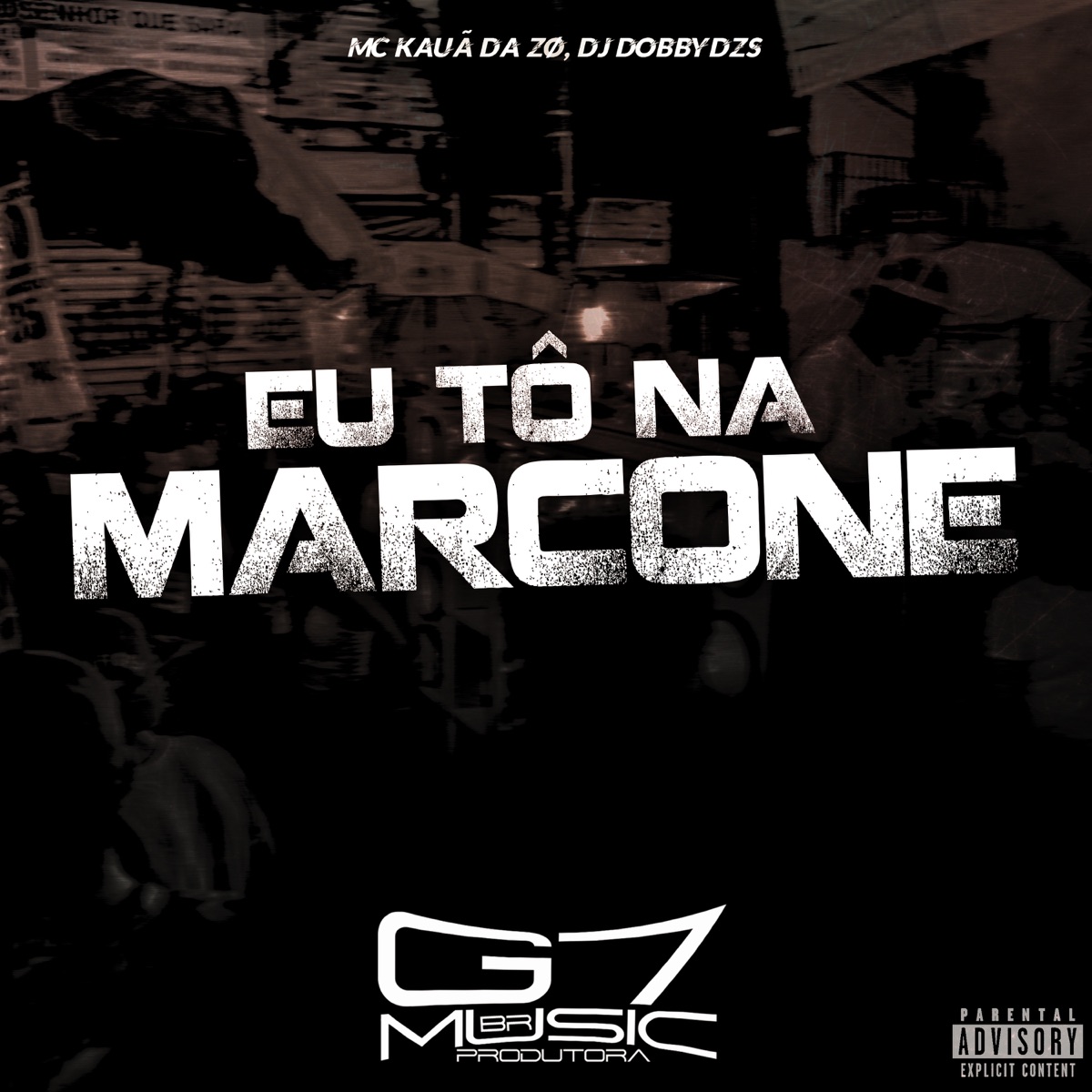 Eu Tô na Marcone - Single by MC KAUÃ DA ZØ & DJ DOBBY DZS album cover