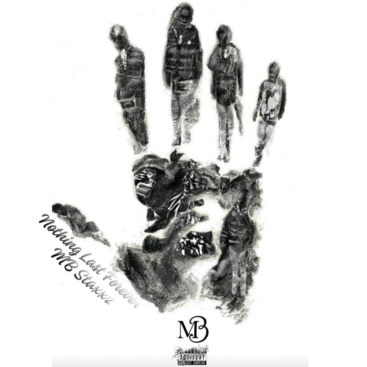Nothing Lasts Forever by MB Staxxz album cover
