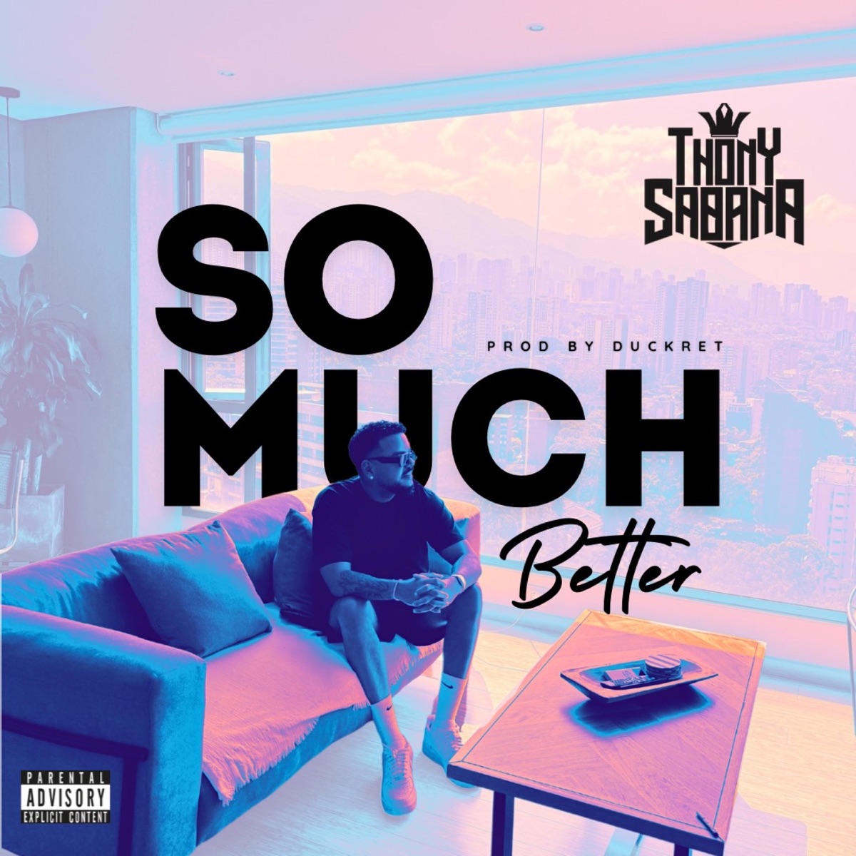 So Much better Freestyle - Single by Thony Sabana album cover