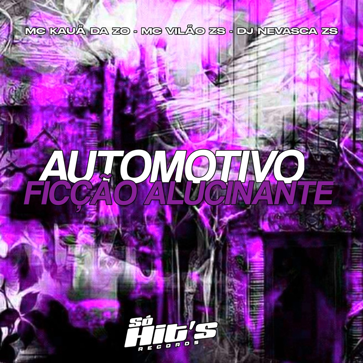 Automotivo Ficção Alucinante - Single by DJ NEVASCA ZS, MC VILÃO ZS & MC KAUÃ DA ZO album cover