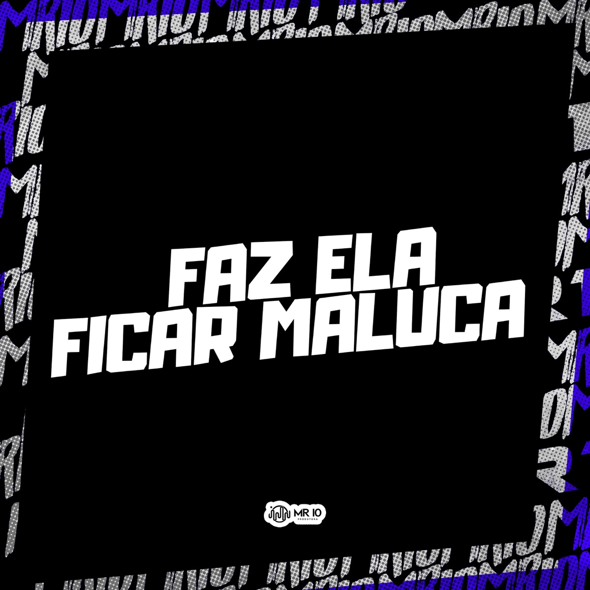 Faz Ela Ficar Maluca - Single by MC PBO, DJ Cavaglieri & Oliveira Prod album cover