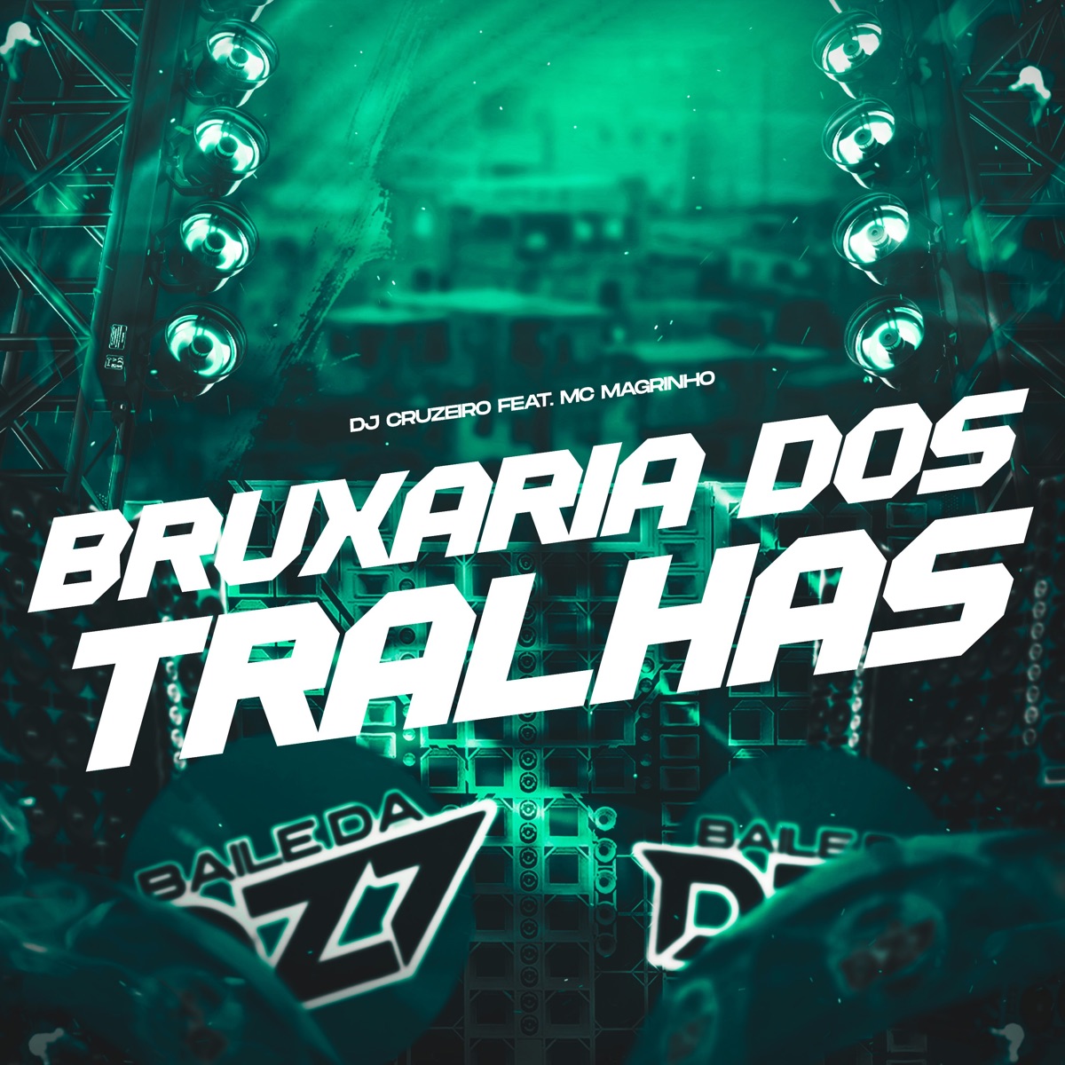 Bruxaria dos Tralhas (feat. Mc Magrinho) - Single by DJ CRUZEIRO album cover