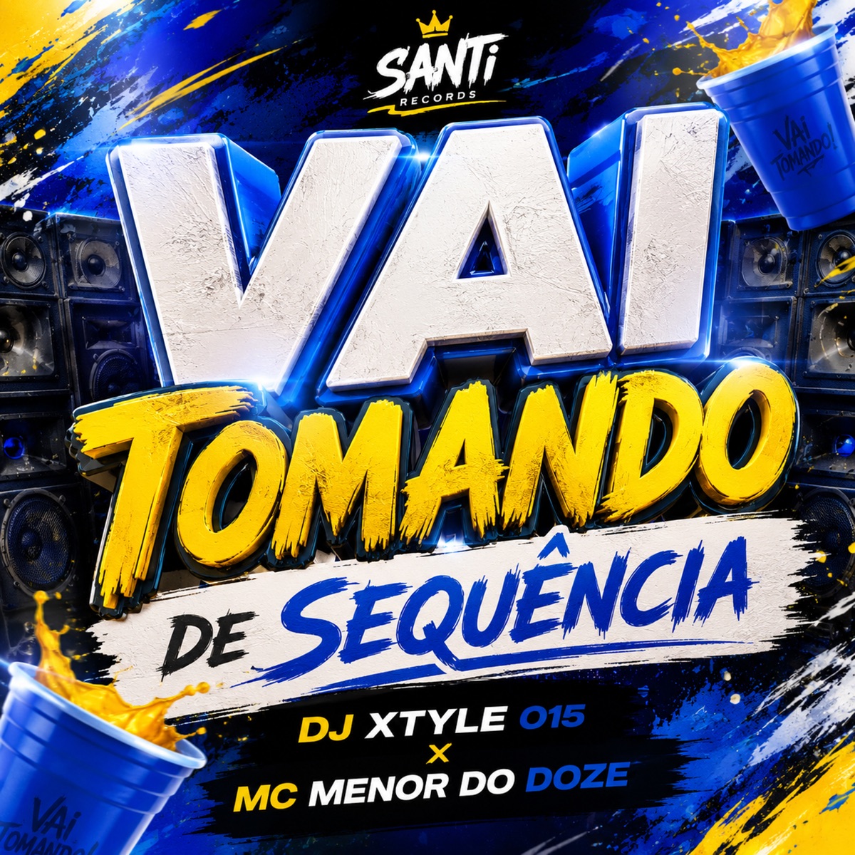 Vai Tomando De Sequencia - Single by DJ XTYLE 015 & MC MENOR DO DOZE album cover