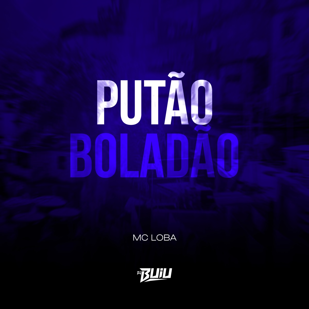 Putão Boladão - Single by Loba Chastin & DJ Buiu album cover