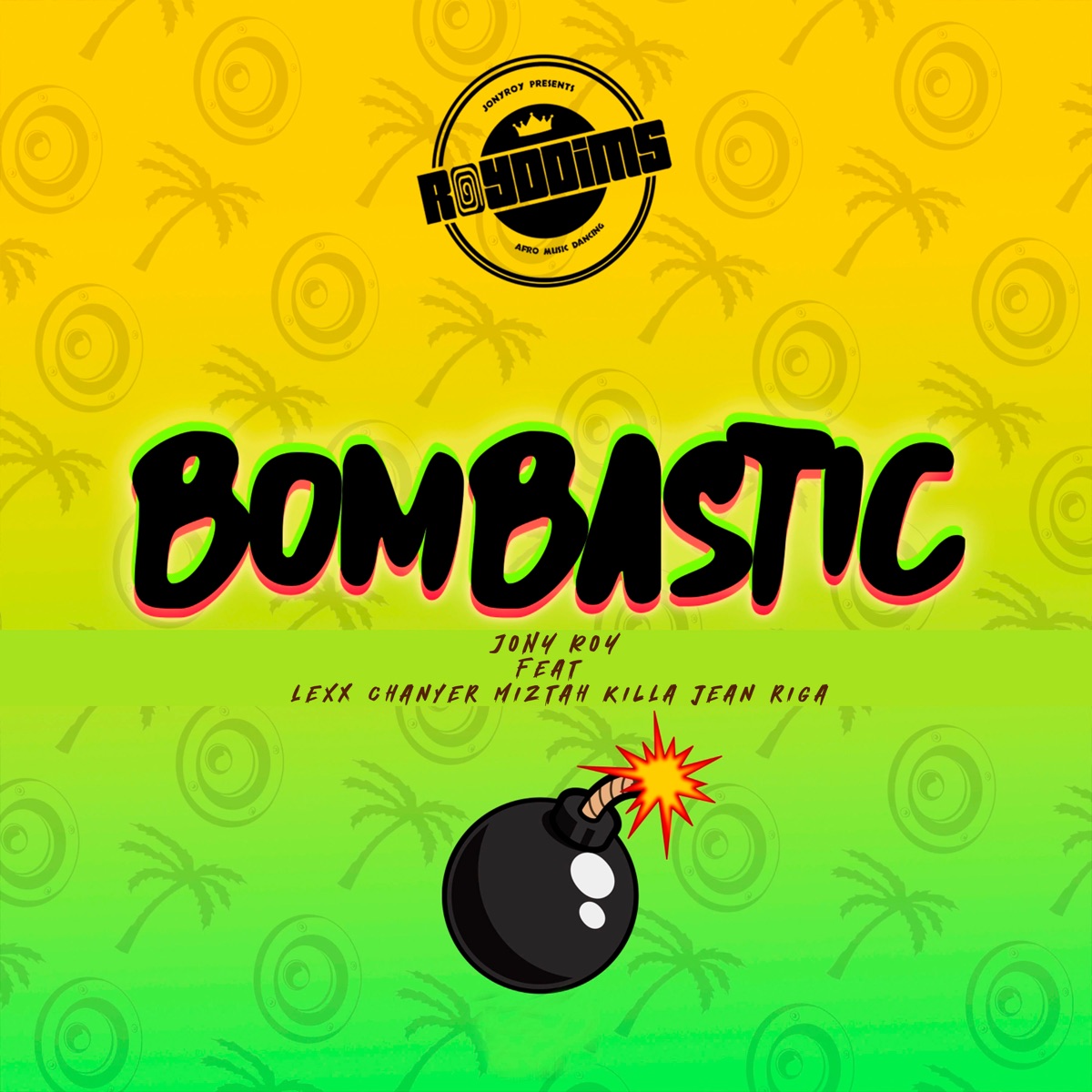 Bombastic - Single by Jony Roy, Lexx Chanyer, Miztah Killa & Jean Riga album cover