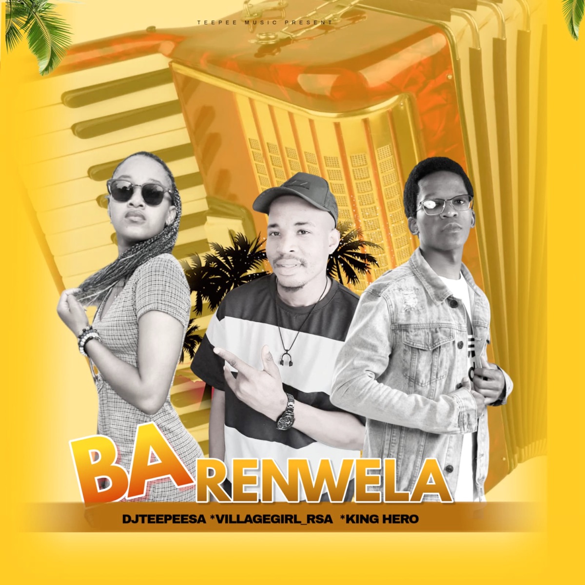 Ba Renwela (feat. VILLAGEGIRL_RSA) - Single by King Hero & DJ TEEPEE SA album cover