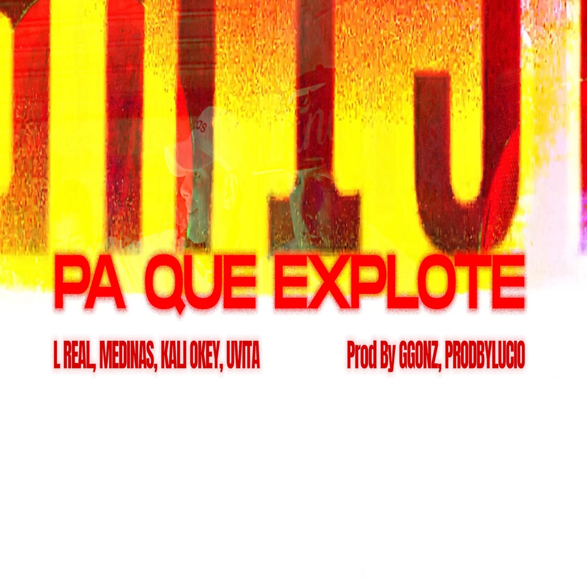 Pa que explote (feat. Medinas, Uvita, Kali Okey & Prodbylucio) - Single by L Real album cover