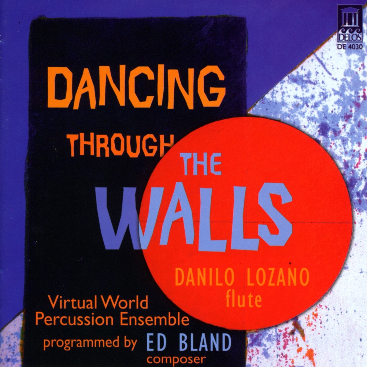 Ed Bland: Dancing Through the Walls by Virtual World Percussion Ensemble & Danilo Lozano album cover