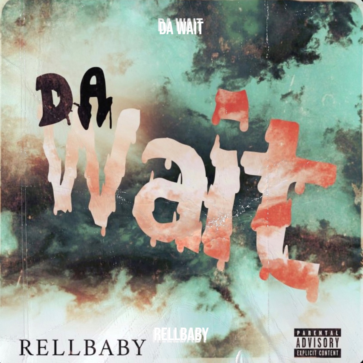 Da Wait (feat. 1800Lante, Kompton Hagi & 76 KEEM) - Single by RellBaby album cover