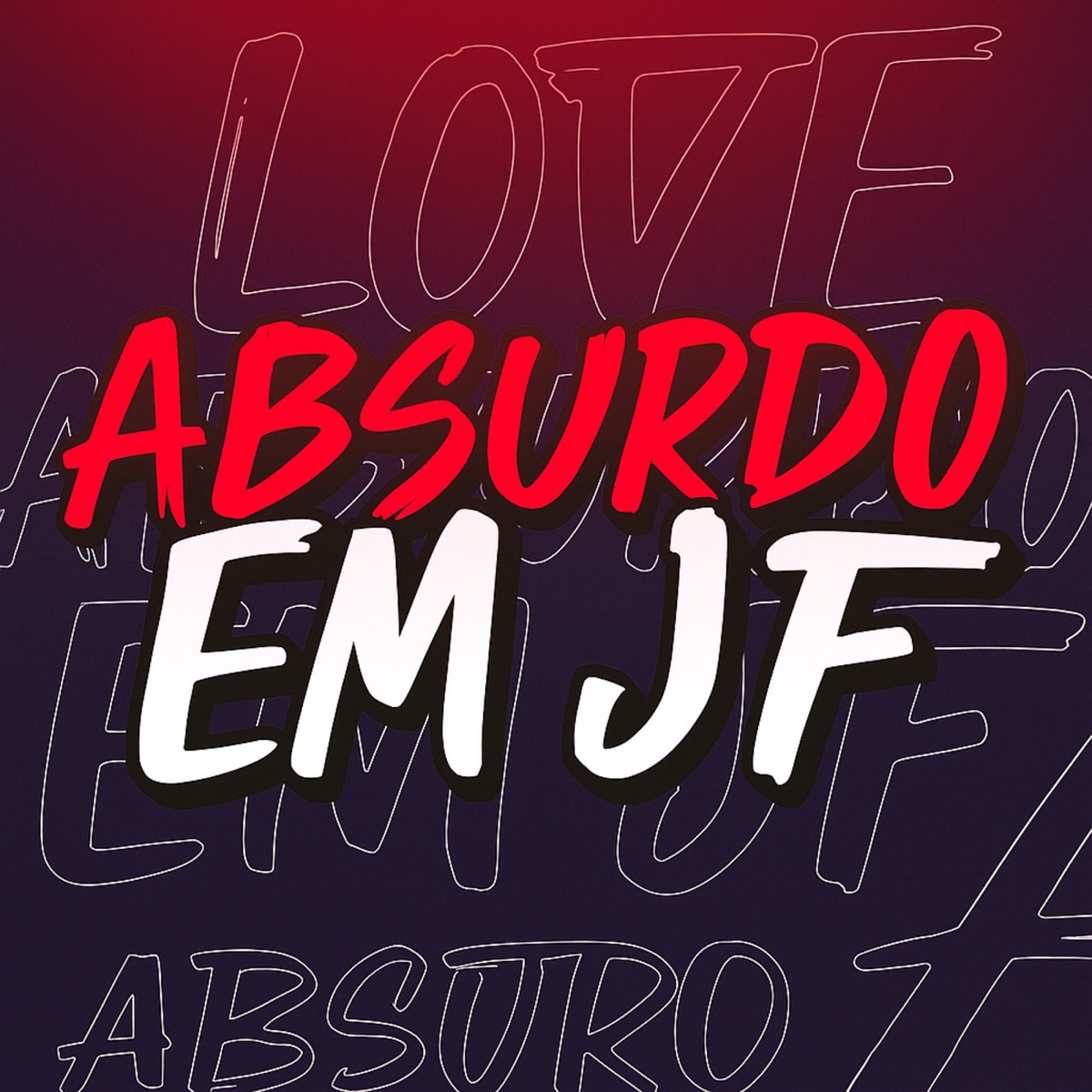 LOVE ABSURDO EM JF - Single by Dj Virgul album cover