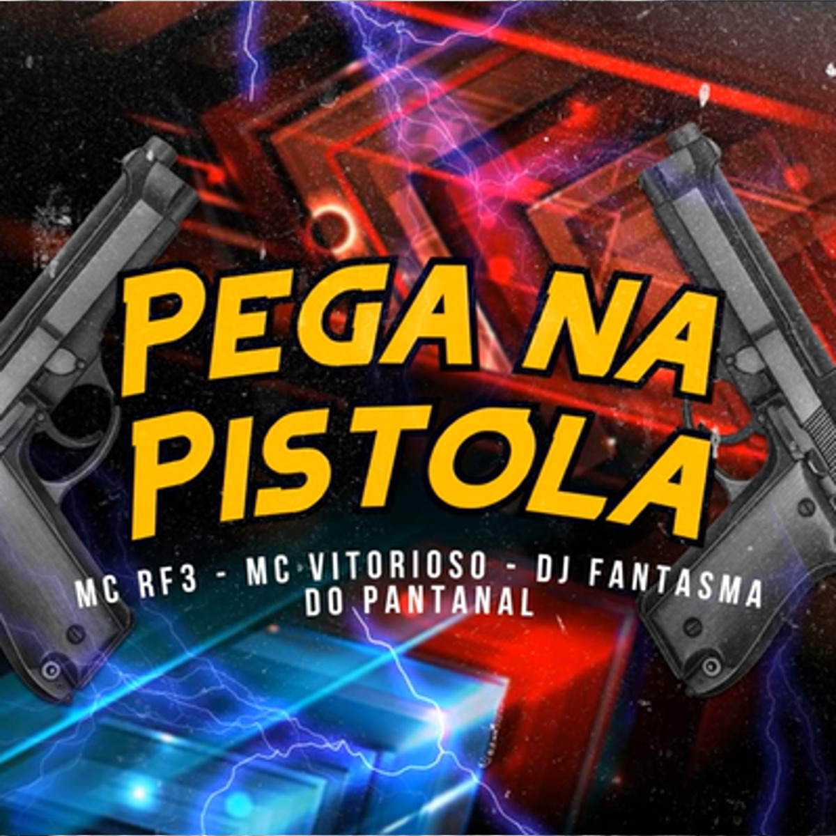 Pega na Pistola - Single by MC RF3, MC Vitorioso & DJ Fantasma do Pantanal album cover