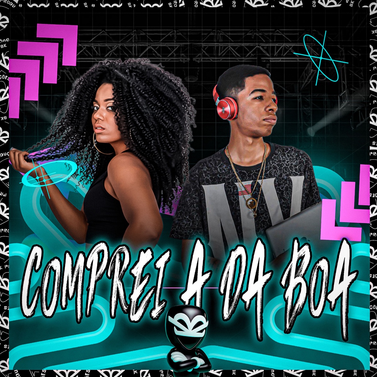 COMPREI A DA BOA - Single by BK2P, Mc Leona & DjMarcelinhoRj album cover