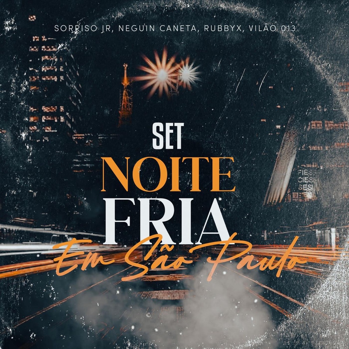 Set Noite Fria em São Paulo - Single by Sorriso Jr, NeguinCaneta, Rubbyx & Vilão 013 album cover