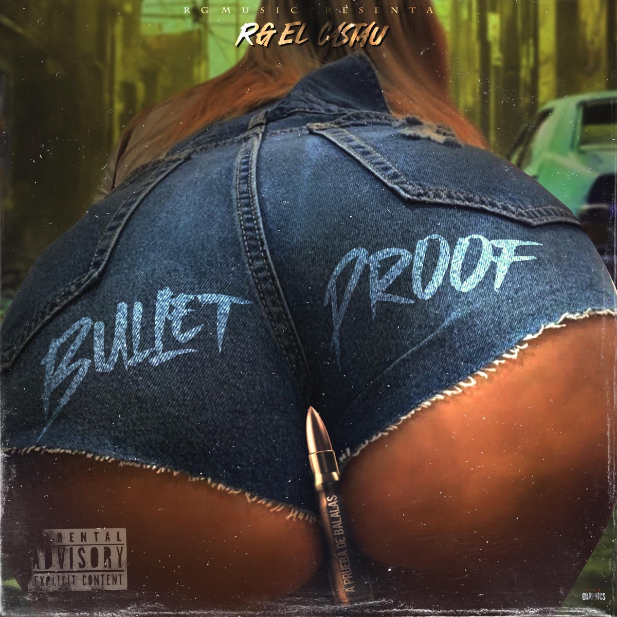 A Prueba De Balas - Single by RG EL CASTAU album cover