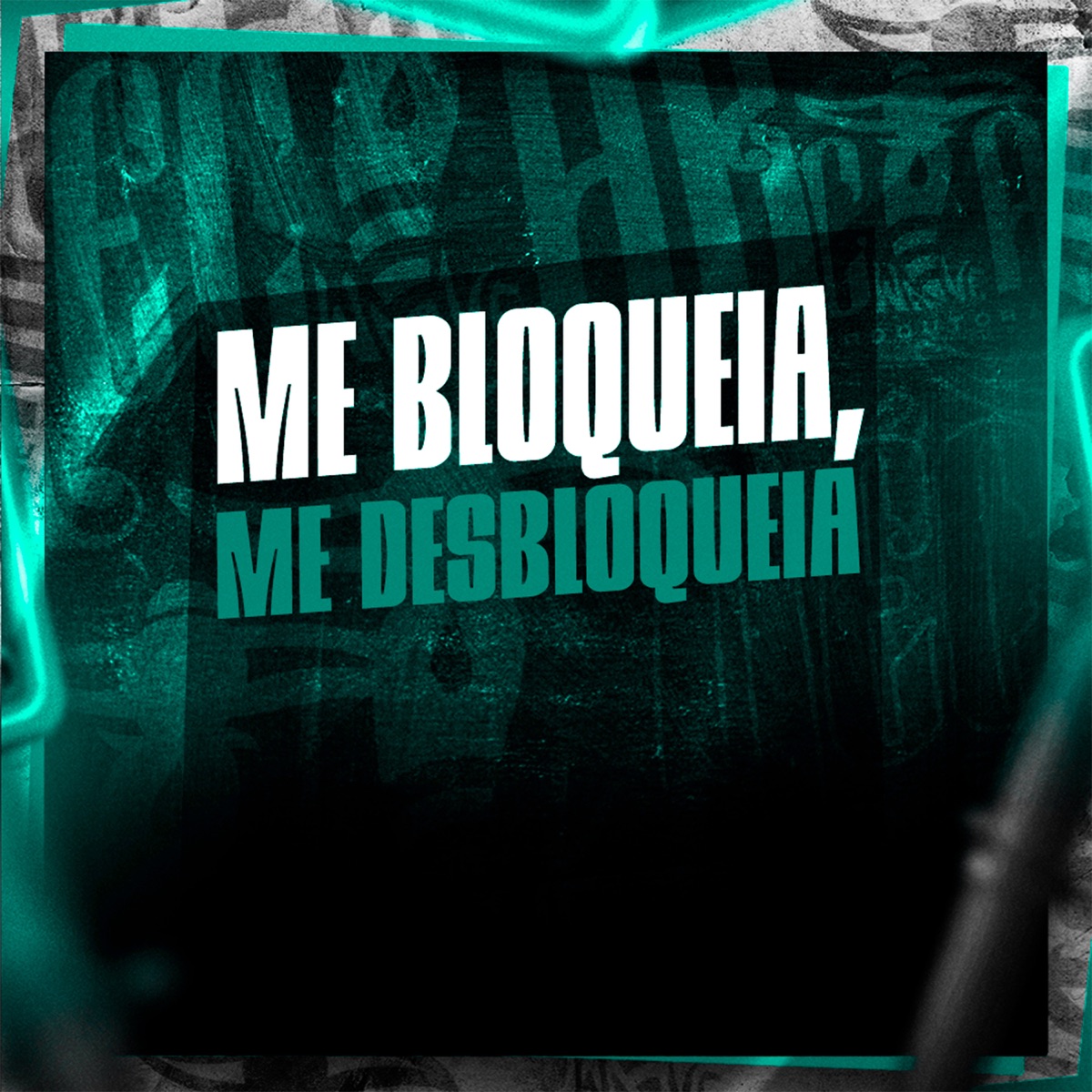 Me Bloqueia, Me Desbloqueia - Single by MC Digu, DJ Cassula & TL De Guadalupe album cover