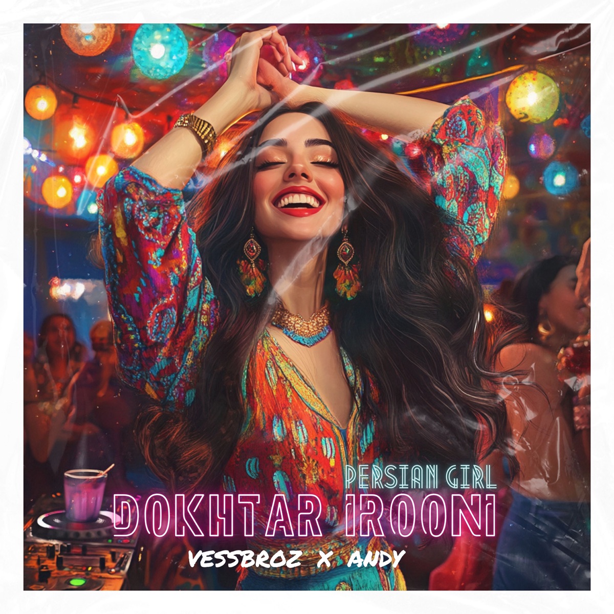 Dokhtare Irooni (Persian Girl) [Vessbroz Remix] - Single by Vessbroz & Andy album cover