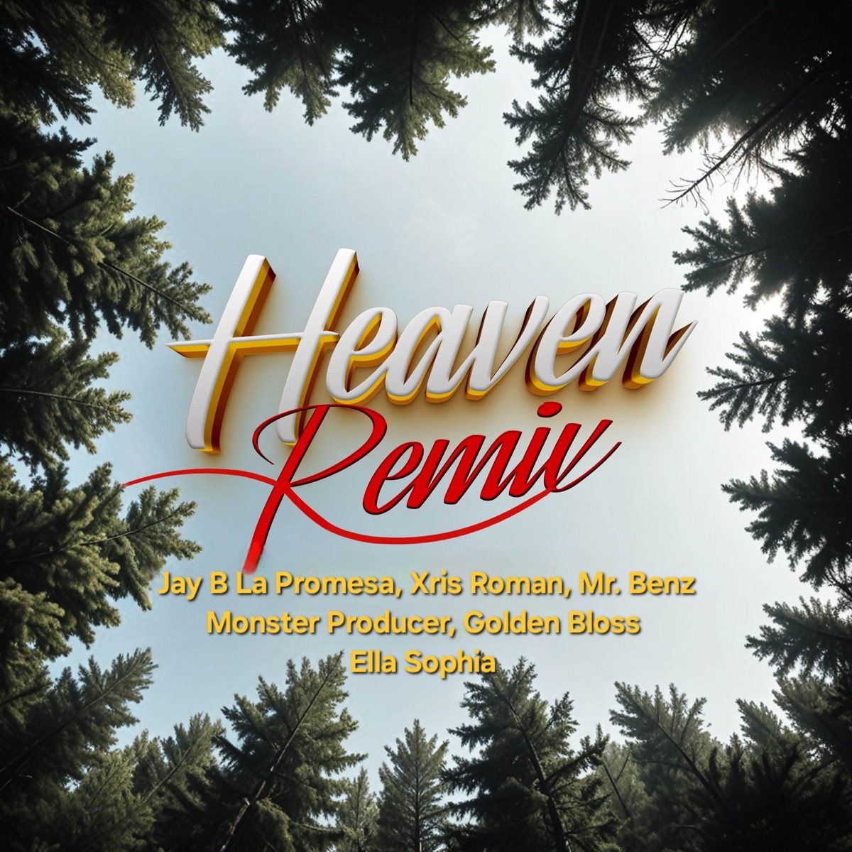 HEAVEN (Remix) [feat. Ella Sophia, Mr Benz & Golden Bloss] - Single by Jay B la Promesa, Xris Roman & Monster album cover