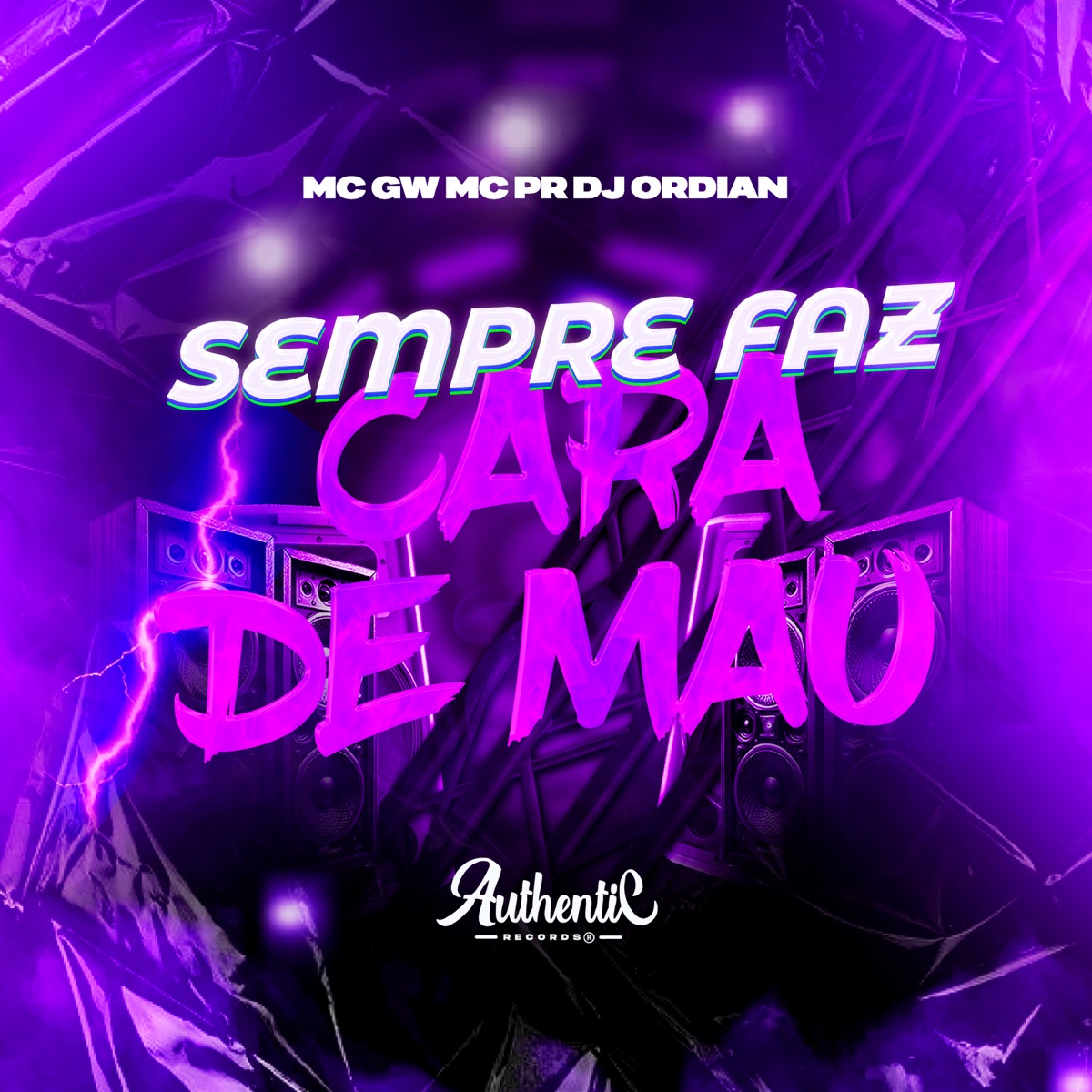 Sempre Faz Cara de Mau - Single by DJ ORDIAN, MC GW & MC PR album cover